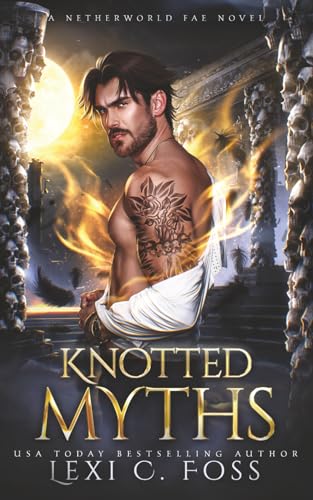 Knotted Myths (Netherworld Fae)