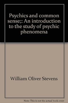Hardcover Psychics and common sense;: An introduction to the study of psychic phenomena Book