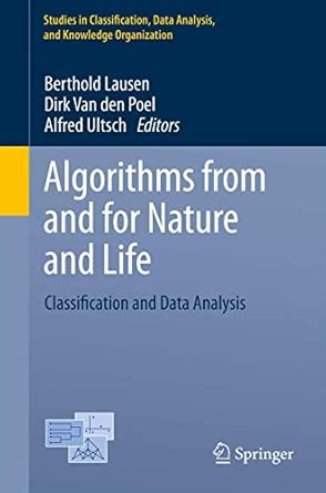 Algorithms from and for Nature and Life: Classification and Data Analysis 2013th Edition book cover