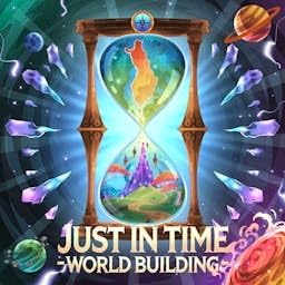 Just In Time Worldbuilding cover art