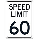 Speed Limit 60 Mph Sign, 10x14 Inches, Rust Free .040 Aluminum, Fade Resistant, Made in USA