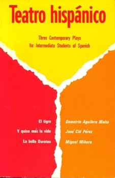 Teatro Hispanico: Three Contemporary Plays for Intermediate Students of Spanish