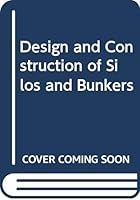 Design and construction of silos and bunkers 0442278012 Book Cover