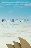 peter carey a long way from home synopsis  30 Days in Sydney: The Writer and the City: A wildly distorted account