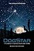 DogStar: It's about finding your way home ... (Sirius Mysteries)