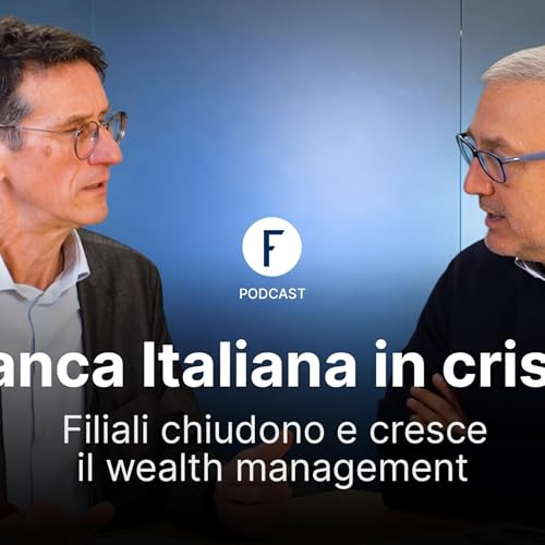 Banca Italiana in crisi? Filiali chiudono e cresce il wealth management