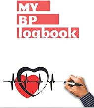 My BP Logbook- Journal for Blood Pressure entries: Maintain records for BP recordings, Pulse rate, Medication