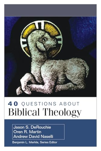 40 Questions About Biblical Theology (40 Questions Series)