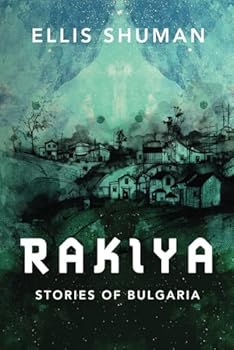 Paperback Rakiya -: Stories of Bulgaria Book