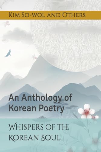 Whispers of the Korean Soul: An Anthology of Korean Poetry (Korean Poetry: Bilingual Edition) für 9,10 EUR bei amazon.de Bild: Whispers of the Korean Soul: An Anthology of Korean Poetry (Korean Poetry: Bilingual Edition) für 9,10 EUR bei amazon.de