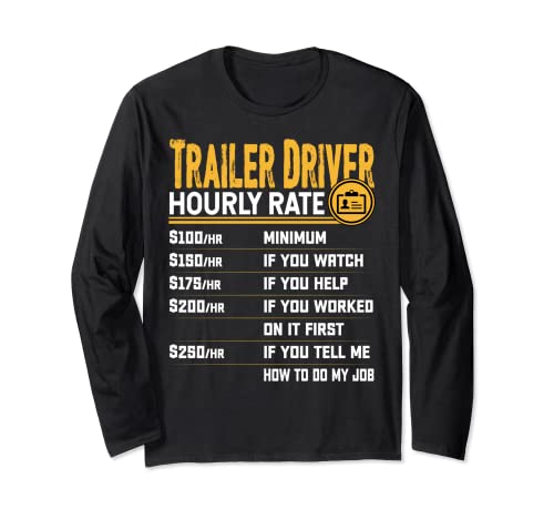 Trailer Driver Hourly Rate - Funny Truck Driver Manga Larga