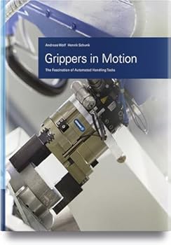 Hardcover Grippers in Motion: The Fascination of Automated Handling Tasks Book