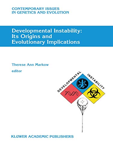 Developmental Instability: Its Origins and Evolutionary Implications: Proceedings of the International Conference on Developmental Instability: Its ... Issues in Genetics and Evolution) view 2