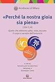 «Perché La Nostra Gioia Sia Piena (1Gv 1,4)». Quello Che Abbiamo Udito, Visto, Toccato: Il Corpo A Servizio Dell’Annuncio - 2