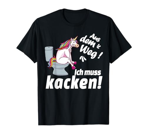 Aus dem Weg ich muss Kacken - kackendes Einhorn & Kackhaufen T-Shirt