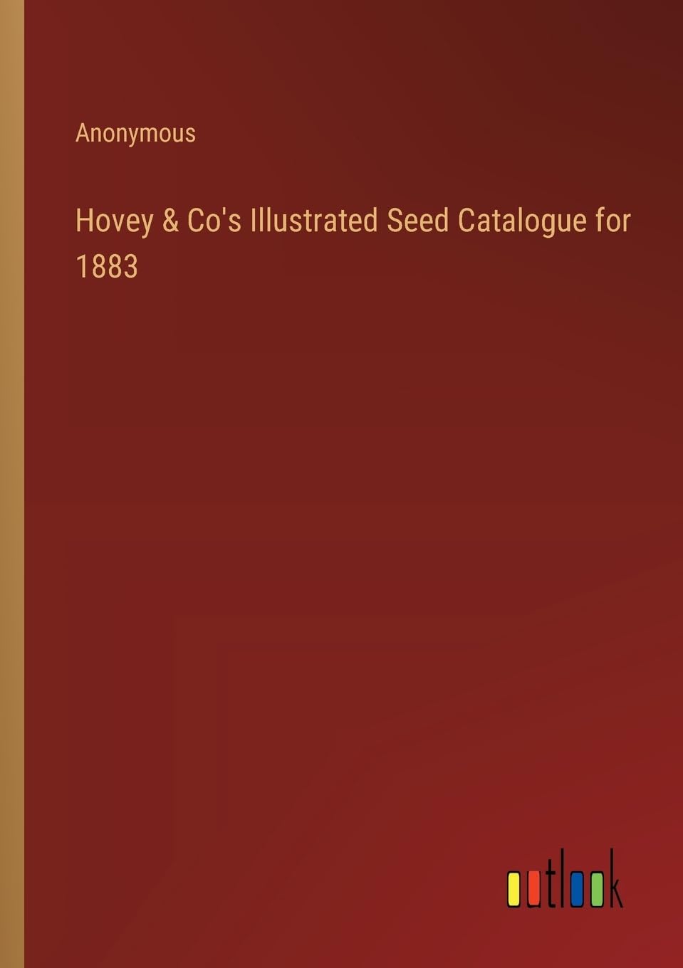 Hovey & Co's Illustrated Seed Catalogue for 1883