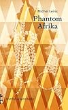  Phantom Afrika: (von Dakar nach Djibouti, 1931-1933)
