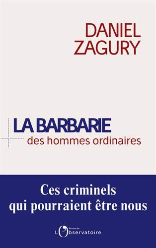 Télécharger La barbarie des hommes ordinaires Livre eBook France