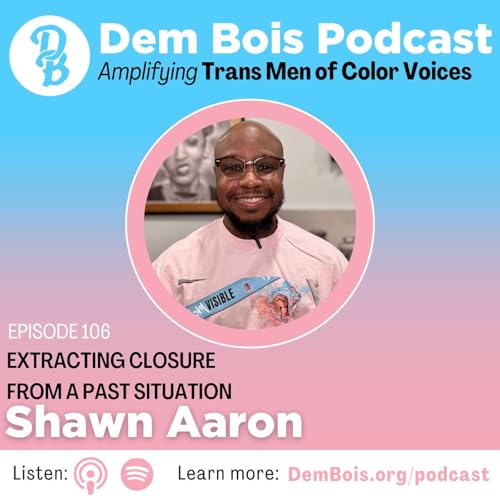 Extracting Closure From a Past Situation with Shawn Aaron