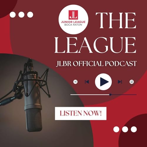 The Junior League of Boca Raton Podcast- "The League" cover art