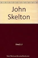 John Skelton; a Sketch of His Life and Writings B0043KIR58 Book Cover