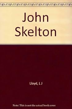 Hardcover John Skelton; a Sketch of His Life and Writings Book