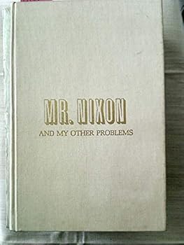 Hardcover Mr Nixon, and My Other Problems Book