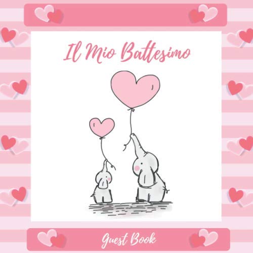Il Mio Battesimo: Ricordi e congratulazioni I Libro degli Ospiti per il Bambino e i Genitori Felici I Battesimo Elefante Baby Rosa I Il mio Battesimo ... Foto I Idea Regalo per il Figlioccio o Nipote