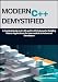 Modern C++ Demystified: A Practical Guide to C++20 and C++23 Features for Building Robust Applications for Intermediate to Advanced Developers