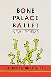 Bone Palace Ballet: New Poems