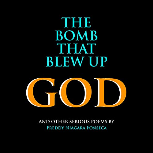The Bomb That Blew Up God by Freddy Niagara Fonseca episode artwork