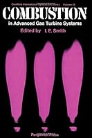 Combustion in Advanced Gas Turbine Systems 0080132758 Book Cover