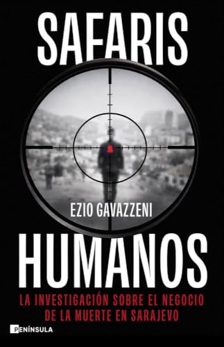 Safaris humanos: La investigación sobre el negocio de la muerte en Sarajevo (ACTUALIDAD)