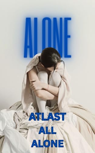 Atlast All Alone