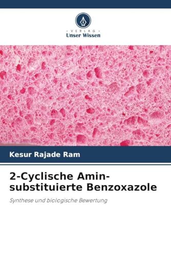 2-Cyclische Amin-substituierte Benzoxazole: Synthese und biologische Bewertung
