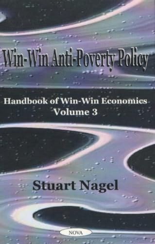Win-Win Anti-Poverty Policy: Handbook of Win-Win Economics