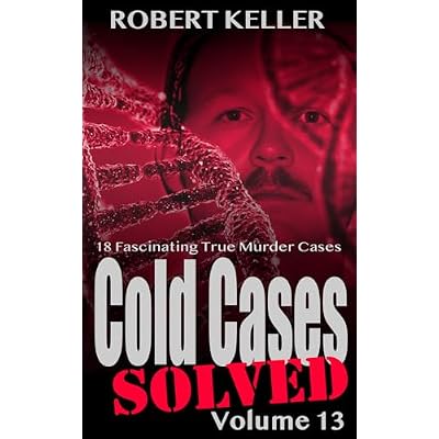 Cold Cases Solved Volume 13