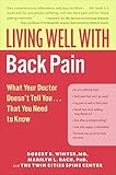 Living Well with Back Pain: What Your Doctor Doesn't Tell You . . . That You Need to Know (Living Well (Collins))