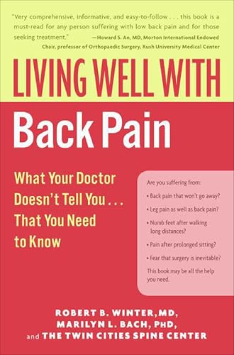 Living Well with Back Pain: What Your Doctor Doesn't Tell You . . . That You Need to Know (Living Well (Collins))