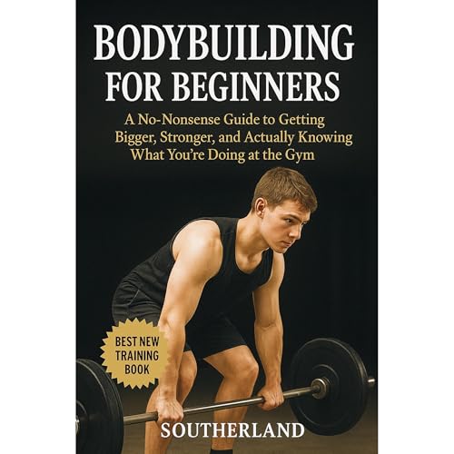 Bodybuilding For Beginners (Authored by Fitness Research Publishing) episode artwork