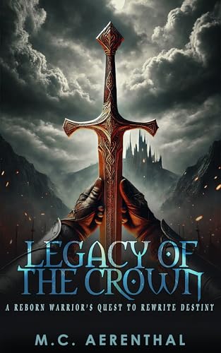 Legacy of the Crown: Portal Rebirth – Knights, Crowns, and a Kingdom’s Destiny Book 1 (English Edition)