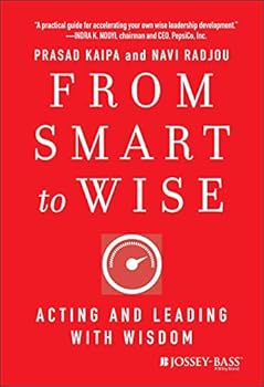 Hardcover From Smart to Wise: Acting and Leading with Wisdom Book