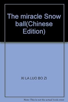 Paperback The miracle Snow ball(Chinese Edition) [Unknown] Book