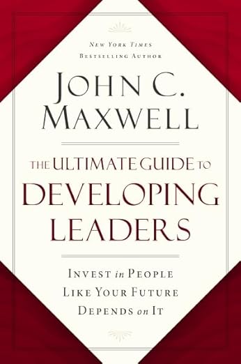 THE ULTIMATE GUIDE TO DEVELOPING LEADERS