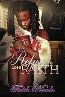Refuse to Lose Faith 1707192561 Book Cover