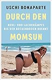  Durch den Momsun: Heul- und Lachkrämpfe, bis der Beckenboden brennt