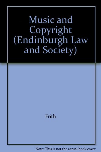 Music and Copyright (Endinburgh Law and Society) 0748604812 Book Cover