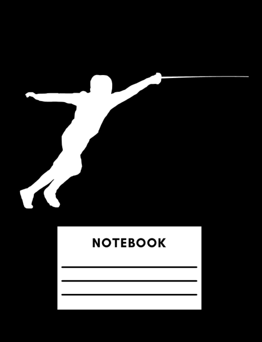 Fencing Notebook: Blank Lined Journal for Fencing Lovers