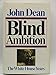 Blind Ambition: The White House Years
