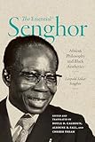 The Essential Senghor: African Philosophy and Black Aesthetics
